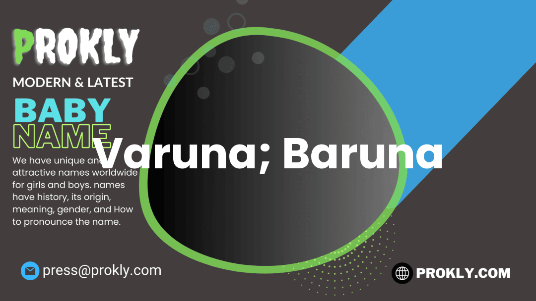 Varuna; Baruna about latest detail